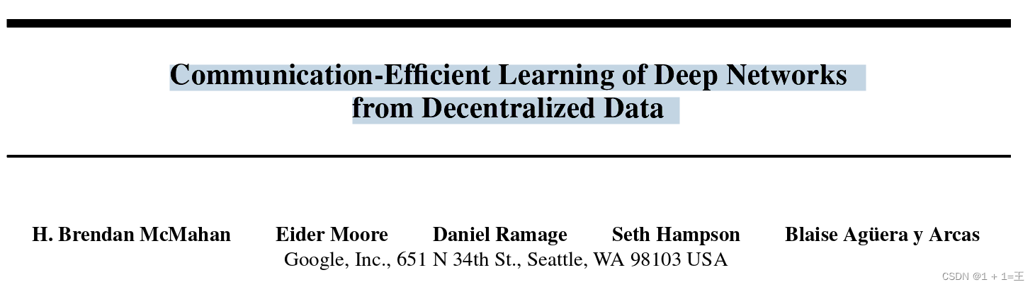【论文导读】- Communication-Efficient Learning of Deep Networks from Decentralized Data（高通信效率的去中心化的深度网络学习）